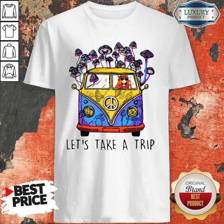 Cute Hippie Girl Let’s Take A Trip Shirt