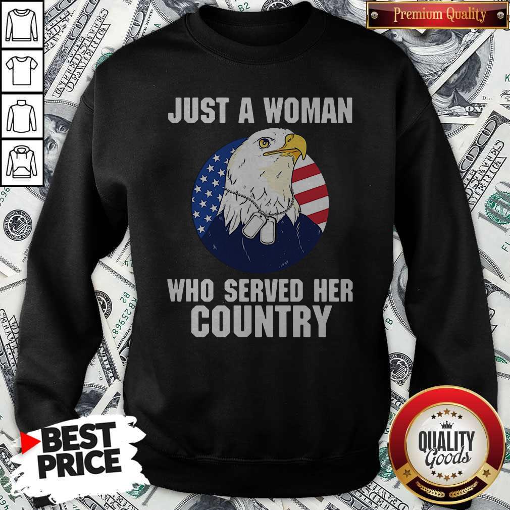 Eagle American Flag Just A Woman Who Served Her Country Sweatshirt