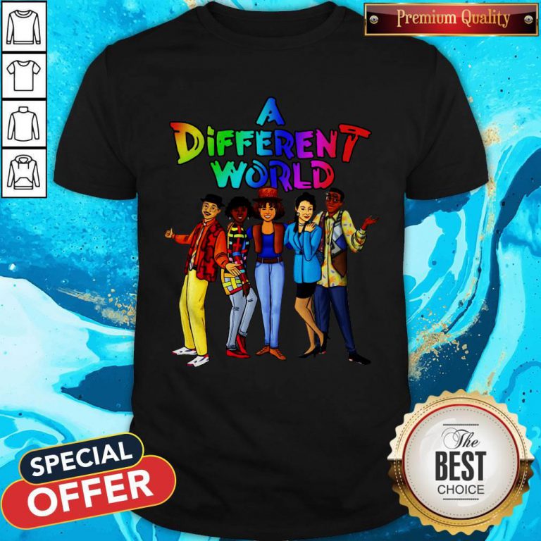Funny LGBT A Different World Shirt
