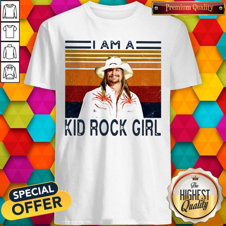 Good I Am A Kid Rock Girl Vintage Shirt