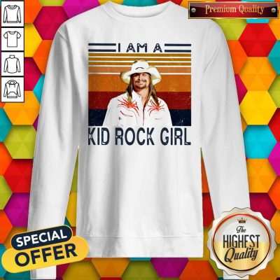 Good I Am A Kid Rock Girl Vintage Sweatshirt