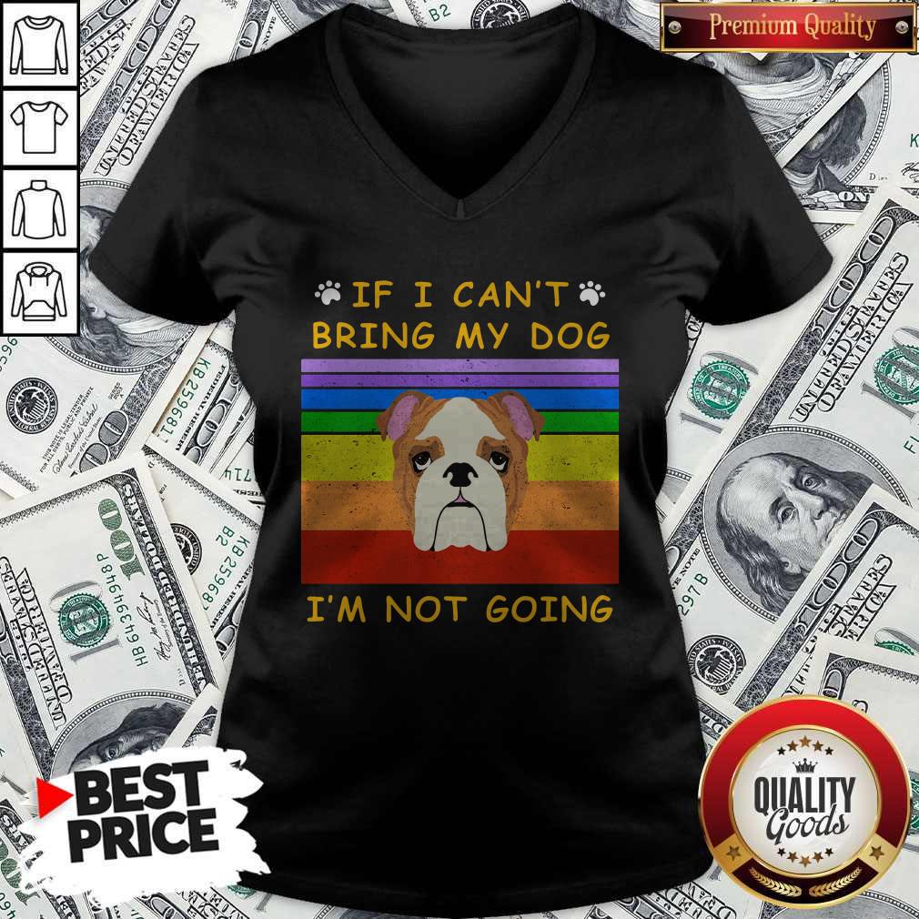 If I Can't Bring My Dog I'm Not Going Footprint LGBT Vintage Retro V-neck