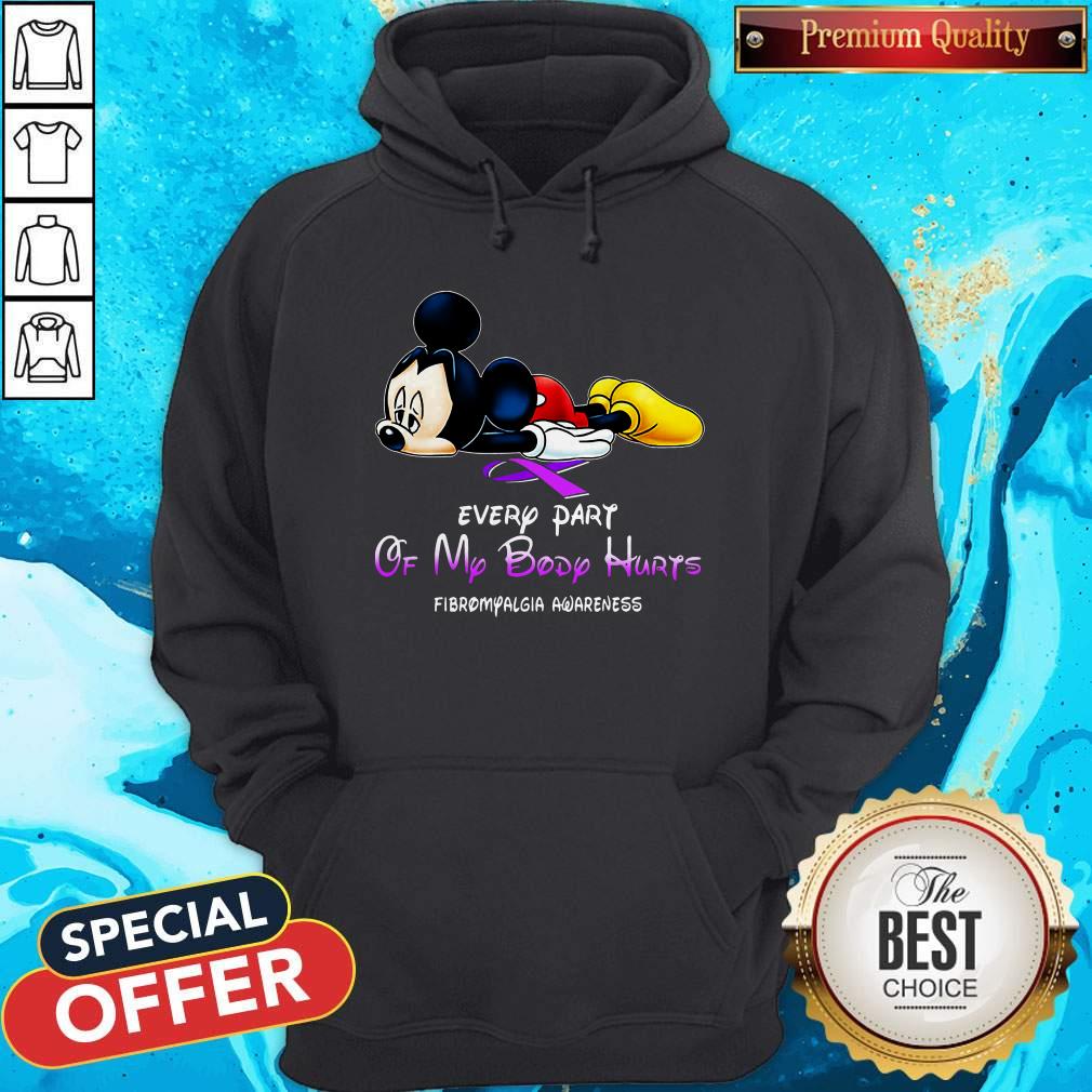Mickey Mouse Every Part Of My Body Hurts Fibromyalgia Awareness Hoodie