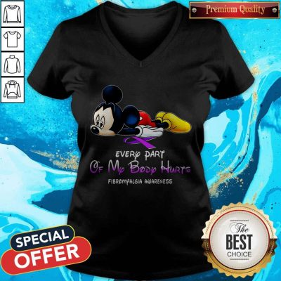 Mickey Mouse Every Part Of My Body Hurts Fibromyalgia Awareness V-neck