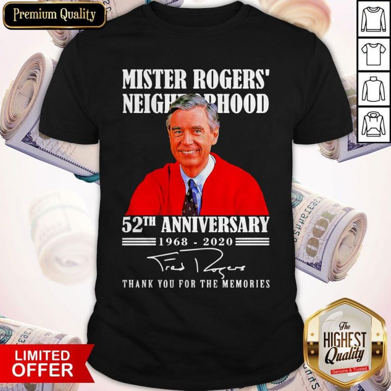 Mister Rogers Neighborhood 52th Anniversary 1968 2020 Thank You For The Memories Signature Shirt