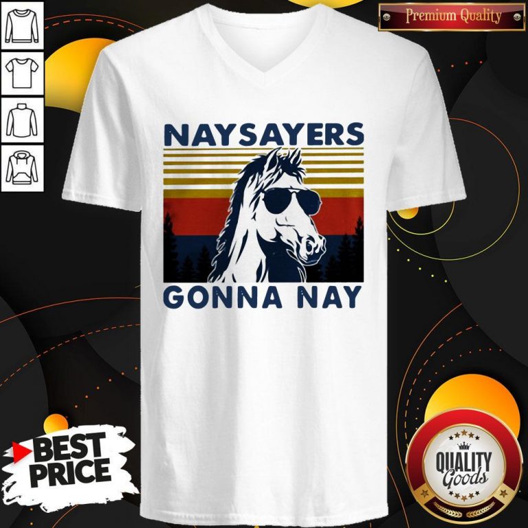 Nay Sayers Gonna Nay Horse Glasses Vintage Retro V-neck