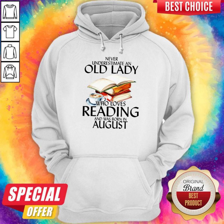 Never Underestimate An Old Lady Who Loves Reading And Was Born In February Hoodie