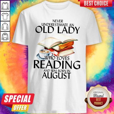 Never Underestimate An Old Lady Who Loves Reading And Was Born In February Shirt