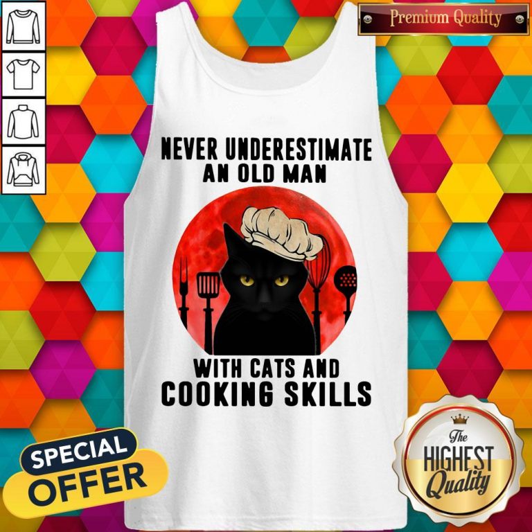 Never Underestimate An Old Man With Cats And Cooking Skills Tank Top