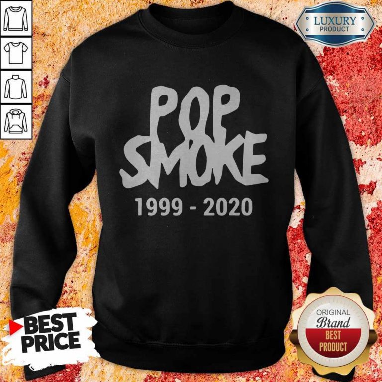 Official Pop Smoke 1999 2020 Sweatshirt
