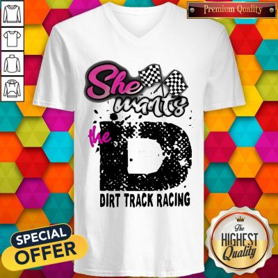 Official She Wants The D Dirt Track Racing V-neck