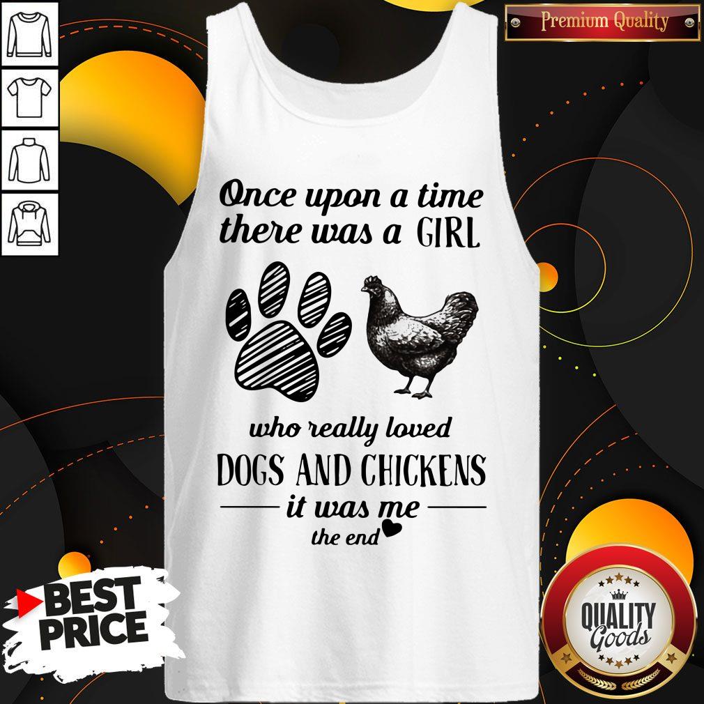Once Upon A Time There Was A Girl Who Really Loved Dogs And Chickens Tank Top