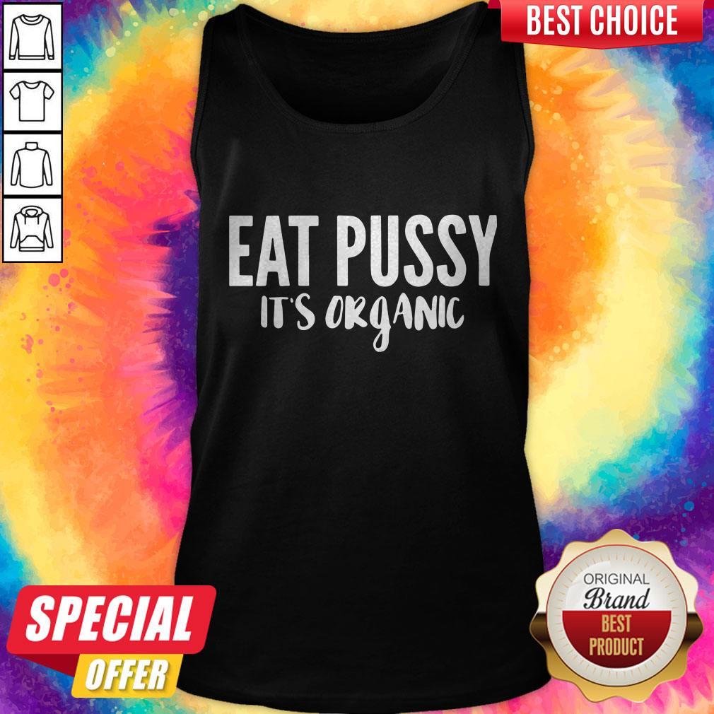 Premium Eat Pussy It’s Organic Tank Top