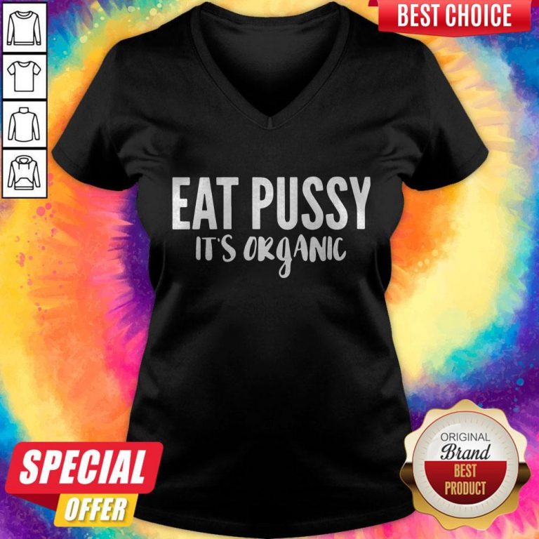 Premium Eat Pussy It’s Organic V-neck