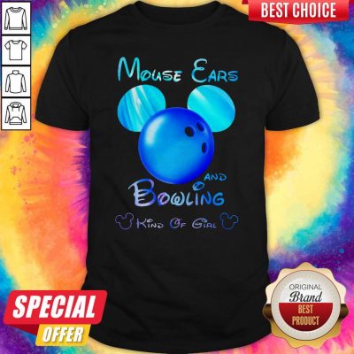 Premium Mouse Ears And Bowling Kind Of Girl Shirt
