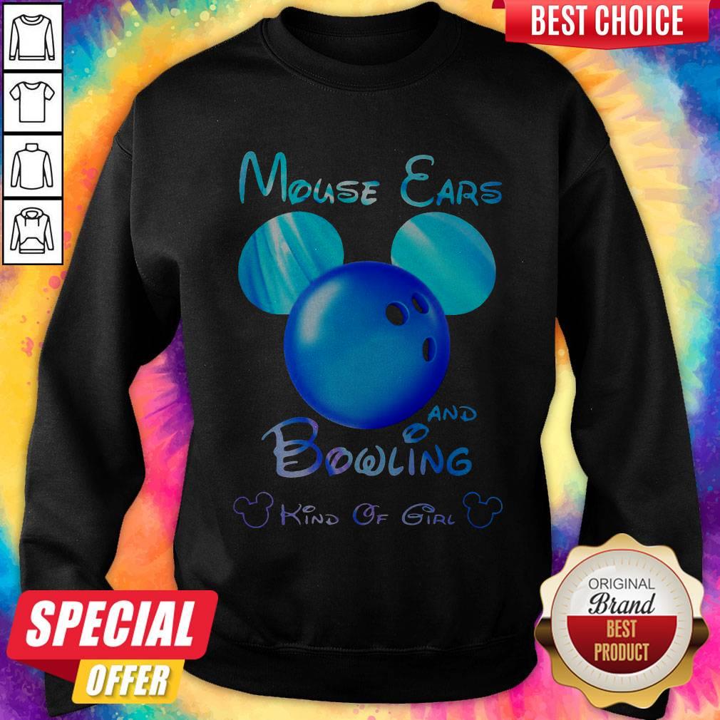 Premium Mouse Ears And Bowling Kind Of Girl Sweatshirt