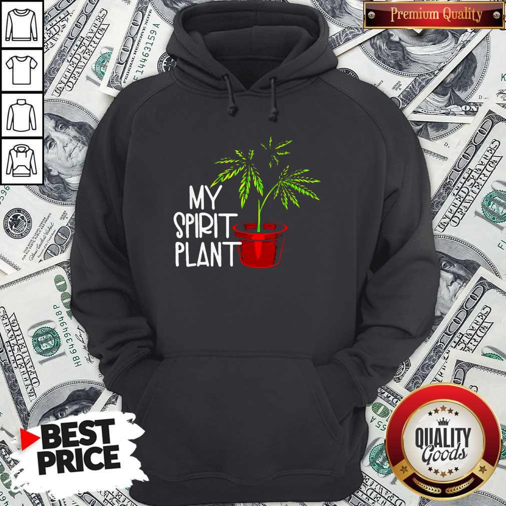 Premium Weed My Spirit Plant Hoodie