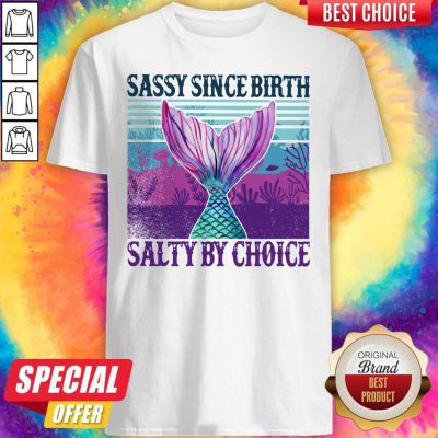 Pretty Mermaid Sassy Since Birth Salty By Choice Vintage Shirt
