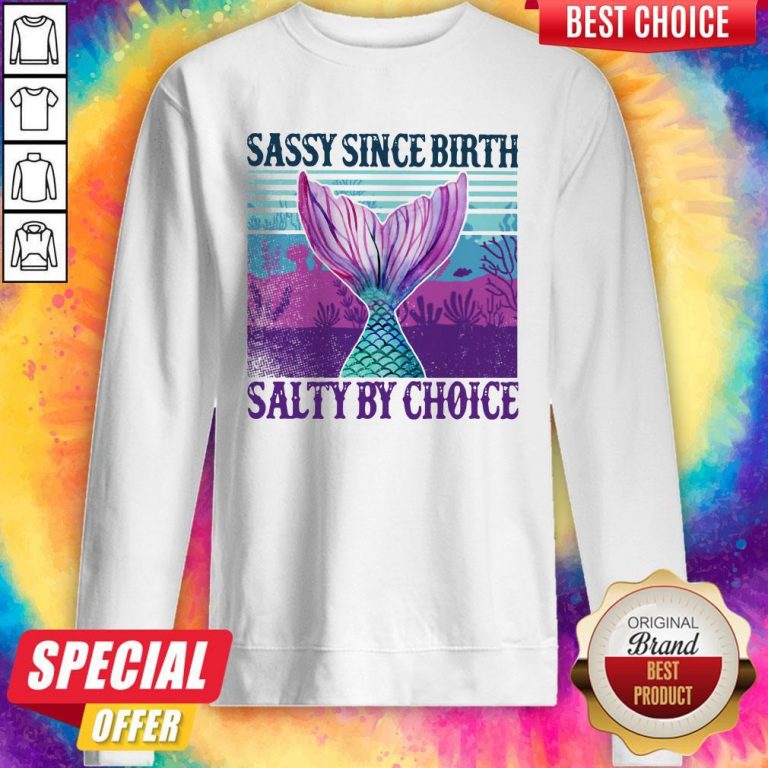 Pretty Mermaid Sassy Since Birth Salty By Choice Vintage Sweatshirt