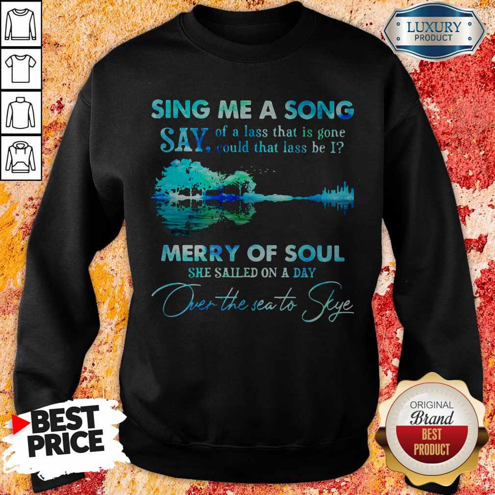 Pretty Sing Me A Song Say Merry Of Soul River Sweatshirt