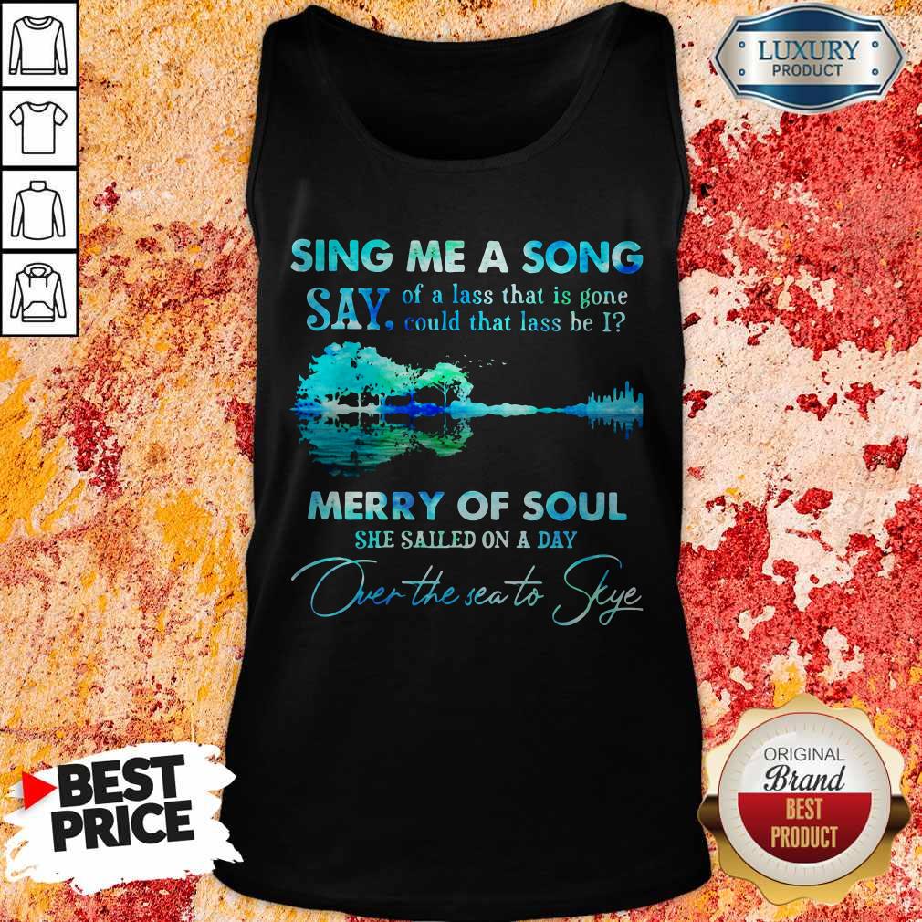 Pretty Sing Me A Song Say Merry Of Soul River Tank Top