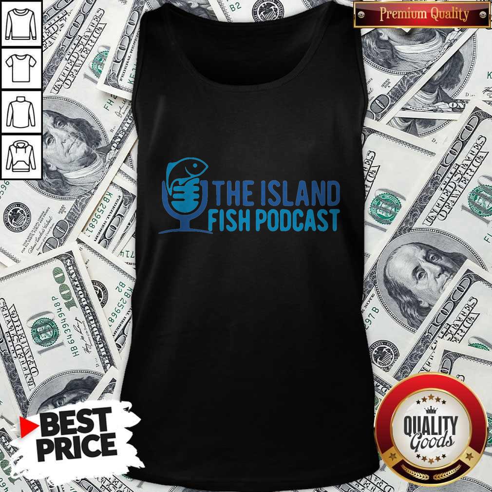 Pretty The Island Fish Podcast Tank Top