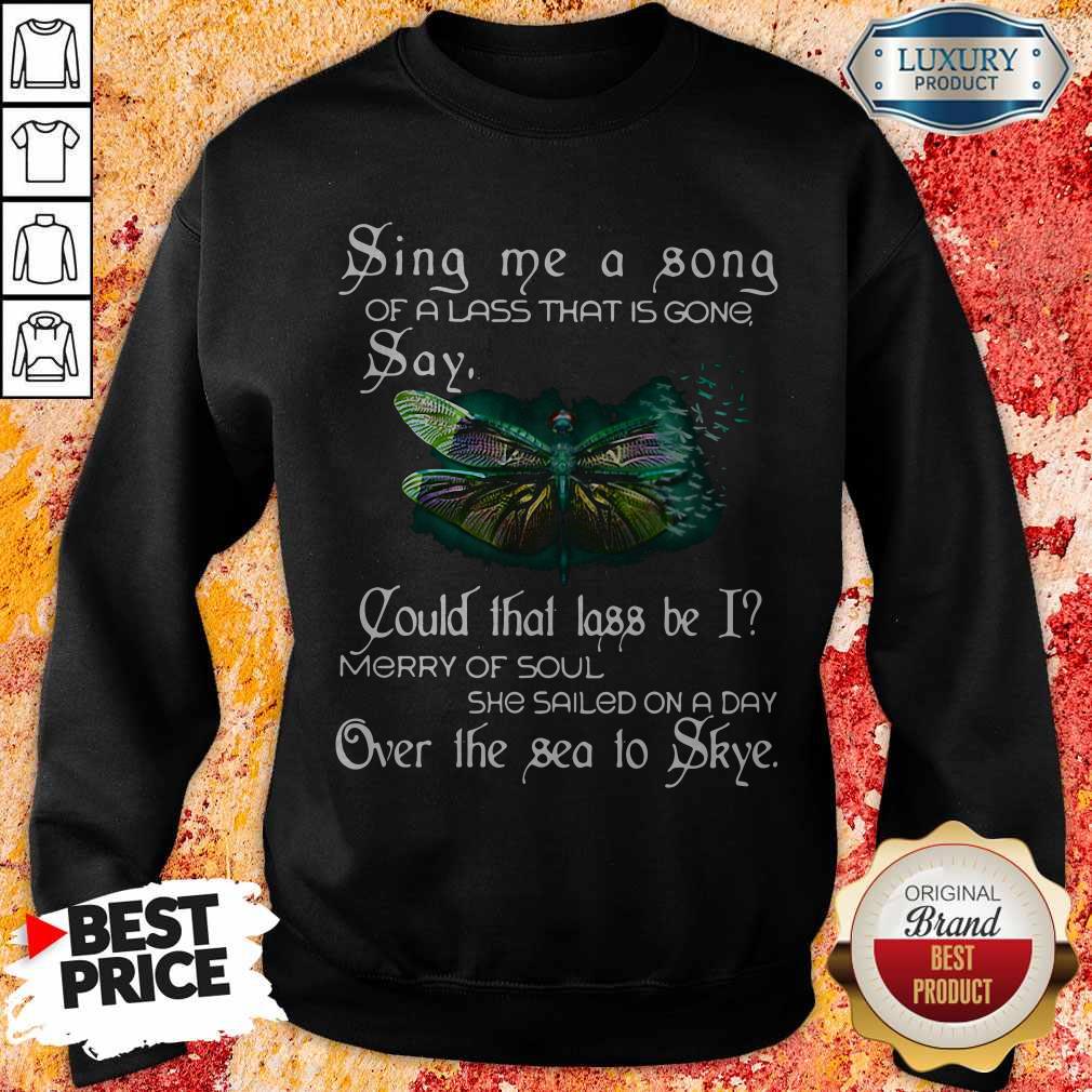Sina Me A Sona Of A Lass That Is Gong Say Butterfly Sweatshirt