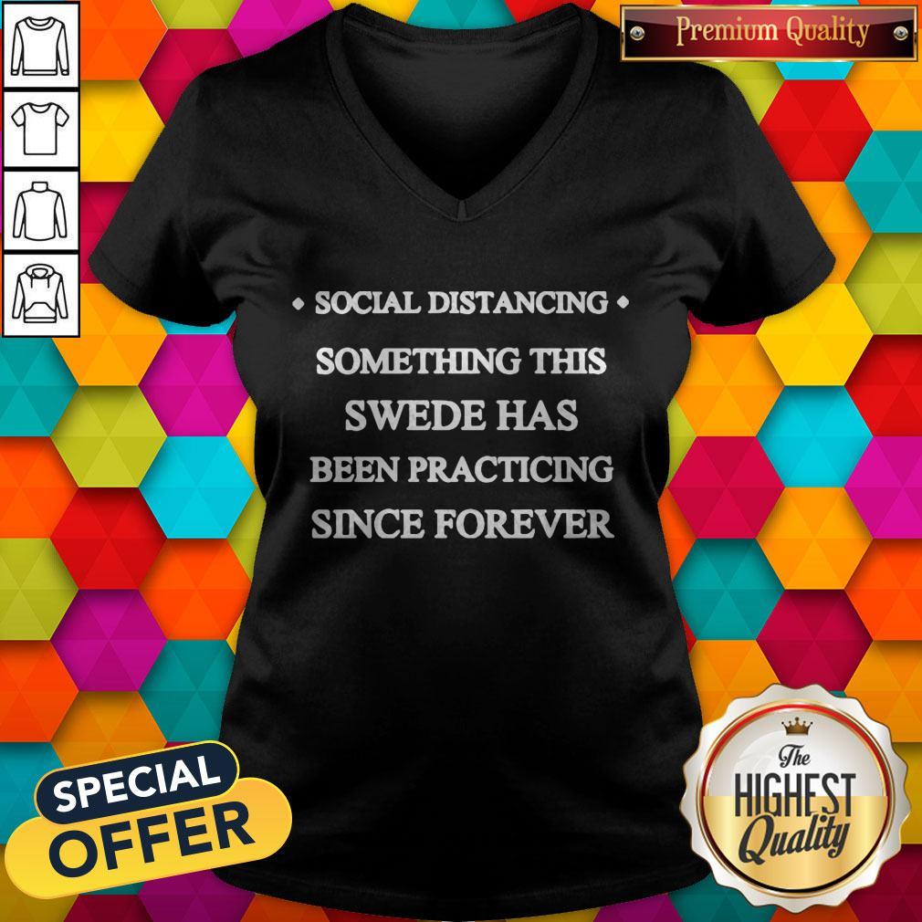 Social Distancing Something This Swede Has Been Practicing Since Forever V-neck