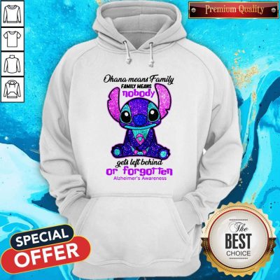 Stitch Ohana Means Family Family Means Nobody Gets Left Behind Or Forgotten Alzheimer’s Awareness Hoodie