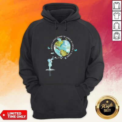I Bellieve I Could Change The World So I Became A Teacher Girl Butterfly Book Apple Earth Hoodie