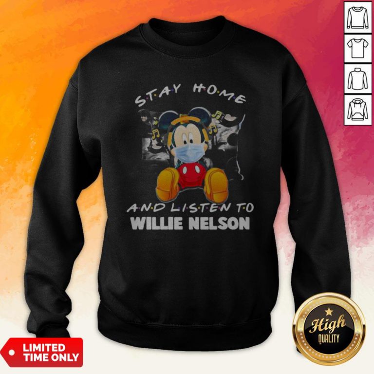 Mickey Mouse Mask Stay Home And Listen Willie Nelson Sweatshirt