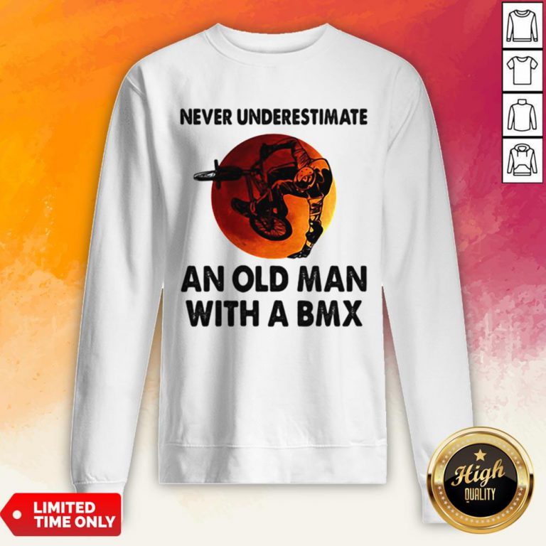Never Underestimate An Old Man With A BMX Sunset Sweatshirt