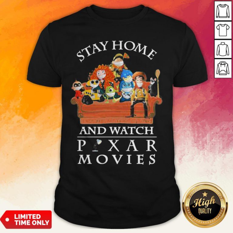 Stay Home And Watch Pixar Movies Shirt