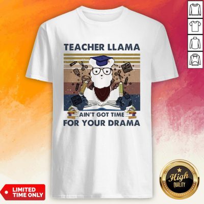 Teacher Llama Ain’T Got Time For Your Drama Vintage Shirt