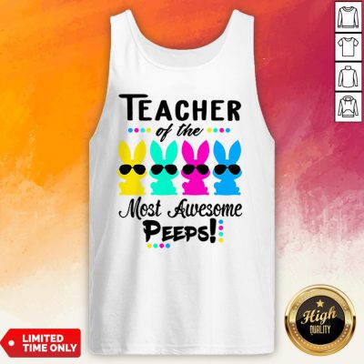 Teacher Of The Most Awesome Peeps Funny Easter Tank Top