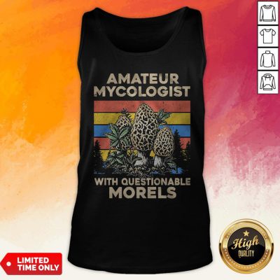 Amateur Mycologist With Questionable Morels Vintage Tank Top