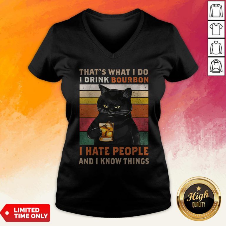 Black Cat That's What I Do I Drink Bourbon I Hate People And I Know Things Vintage V-neck