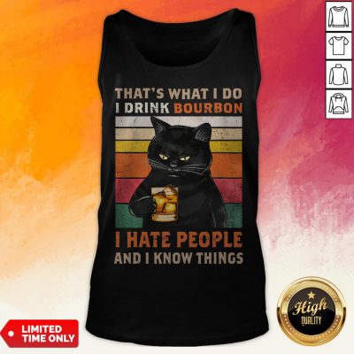 Black Cat That's What I Do I Drink Bourbon I Hate People And I Know Things Vintage Tank Top