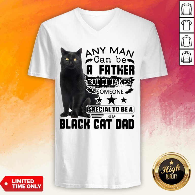 Cat Any Man Can Be A Faial To Be A Black Cat Dad V-neck