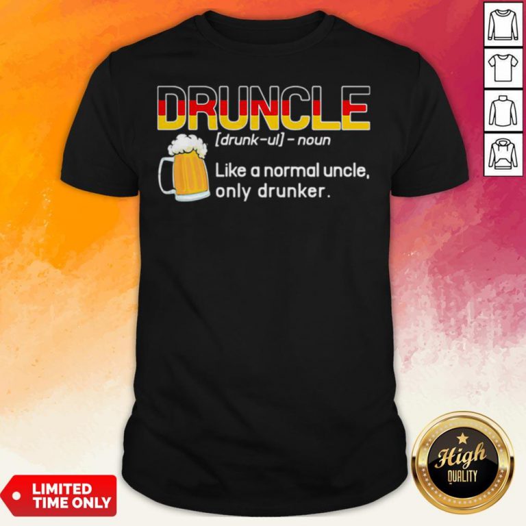 Germany Ndruncle Noun Like A Normal Uncle Only Drunker Beer Shirt