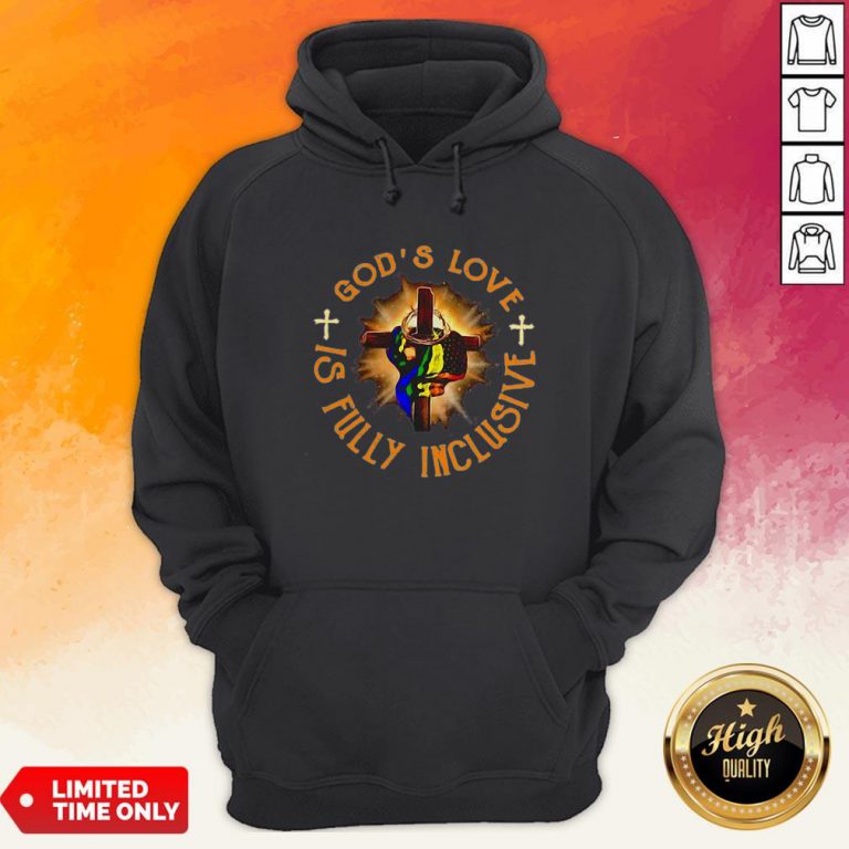 Gods Love Is Fully Inclusive Lgbt Hoodie