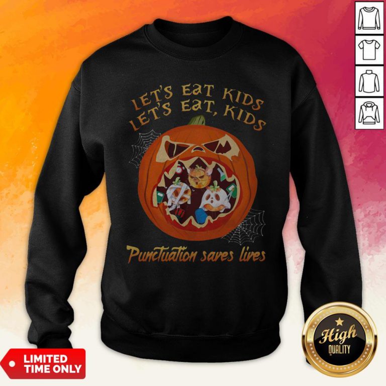 Halloween Let's Eat Kids Let's Eat Kids Punctuation Saves Live Sweatshirt