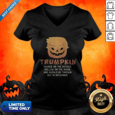 Halloween Trumpkin Orange On The Outside Hollow On The Inside And Should Be Thrown Out In November V-neck