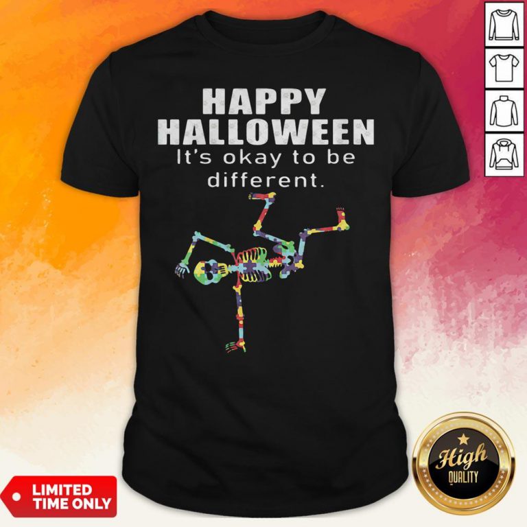 Happy Halloween It's Okay To Be Different Skeleton Autism Shirt
