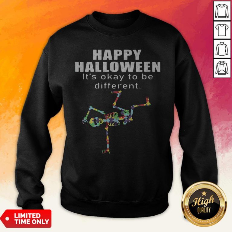 Happy Halloween It's Okay To Be Different Skeleton Autism Sweatshirt