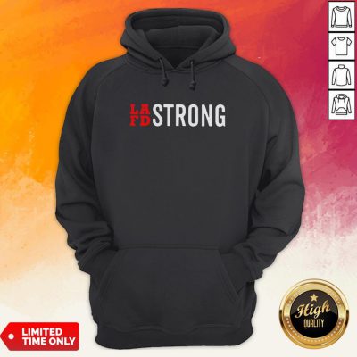 Hot Trend LAFD Strong Hoodie