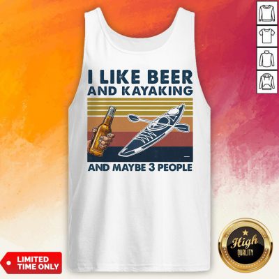I Like Beer And Kayaking And Maybe 3 People Vintage Retro White Tank Top