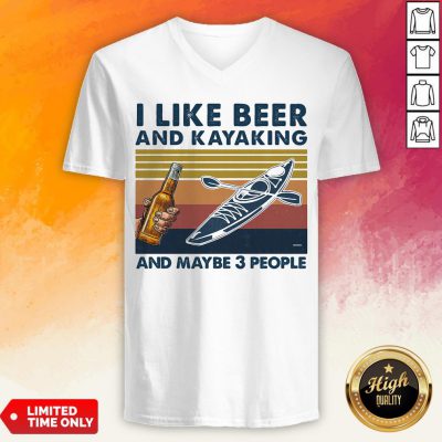 I Like Beer And Kayaking And Maybe 3 People Vintage Retro White V-neck