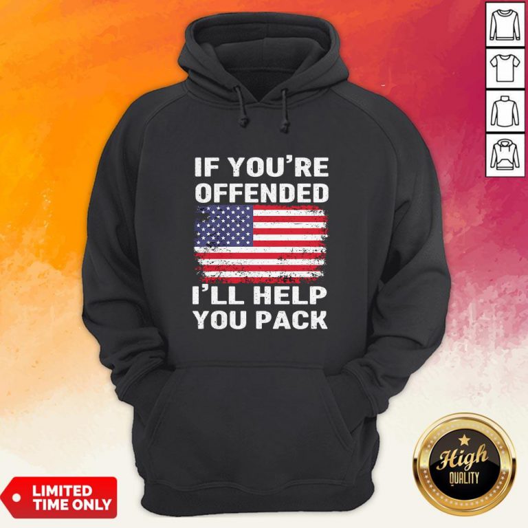 Independence Day If Youre Offended Ill Help You Pack Hoodie
