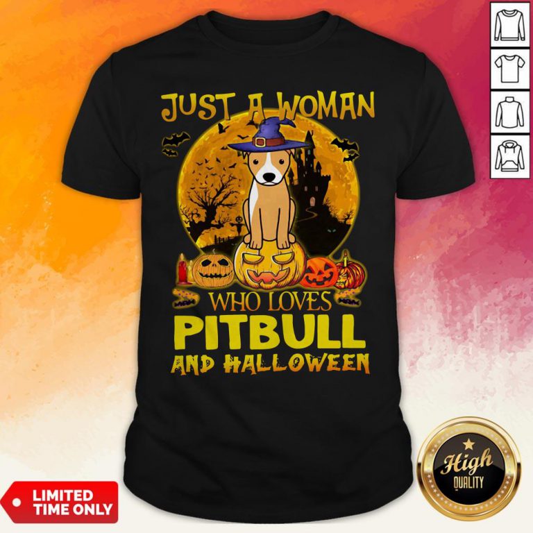 Just A Woman Who Loves Pitbull And Halloween Shirt